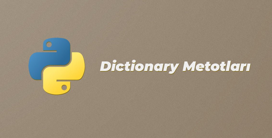 Dictionary Metotları